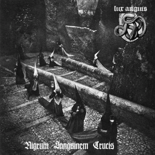 Lux Anguis : Nigrum Sanguinem Crucis